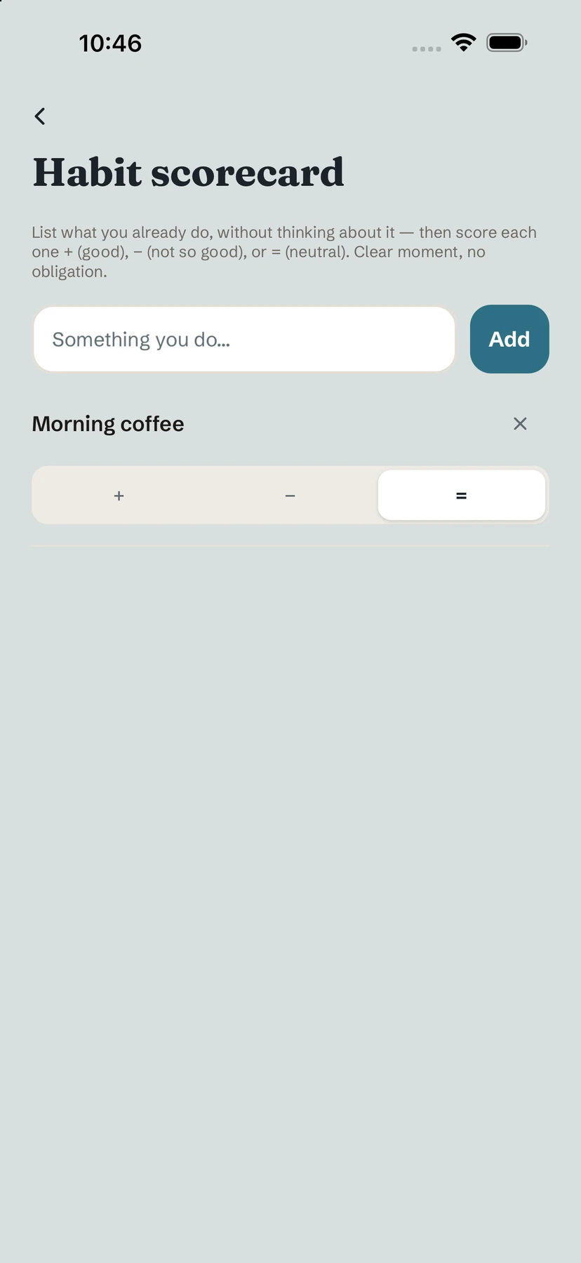 The Habit scorecard: a Something you do… field with Add, and Morning coffee scored with + / − / =